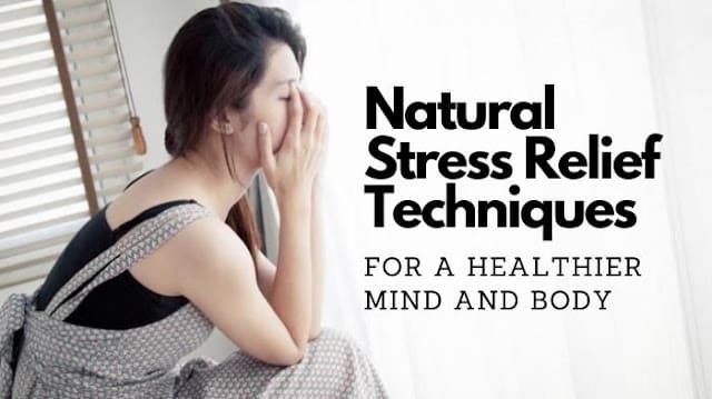Natural Stress Relief Techniques