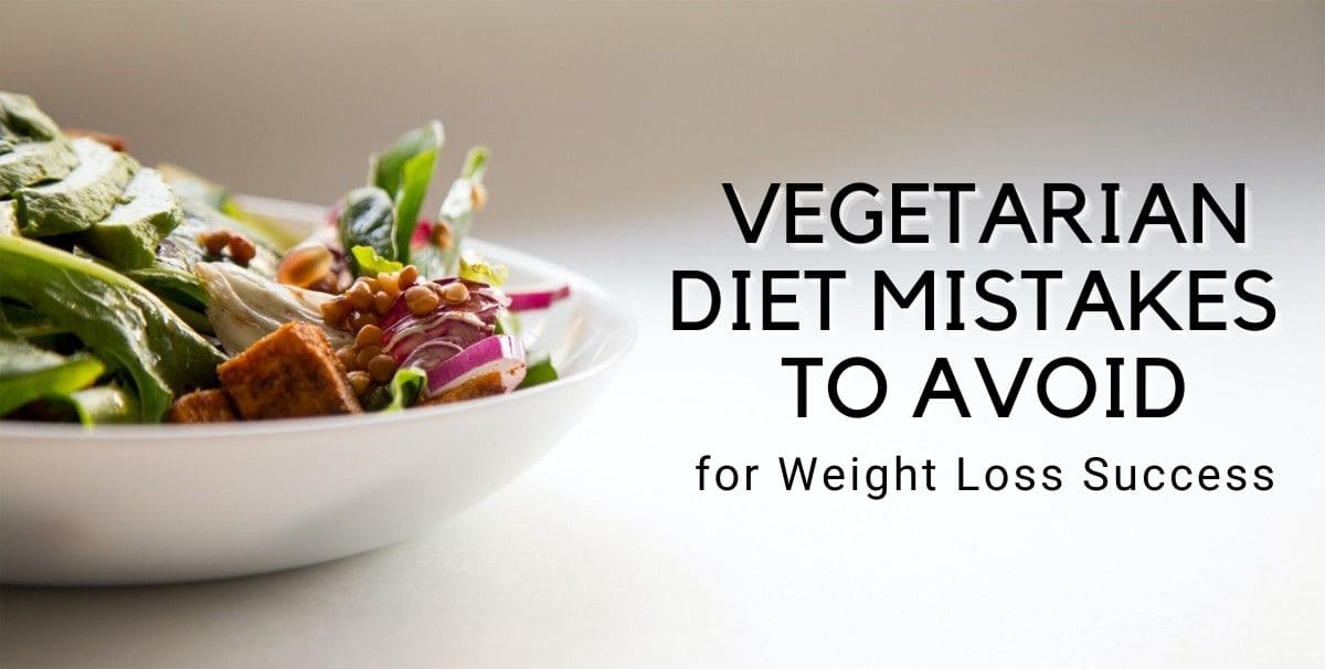 vegetarian diet mistakes
